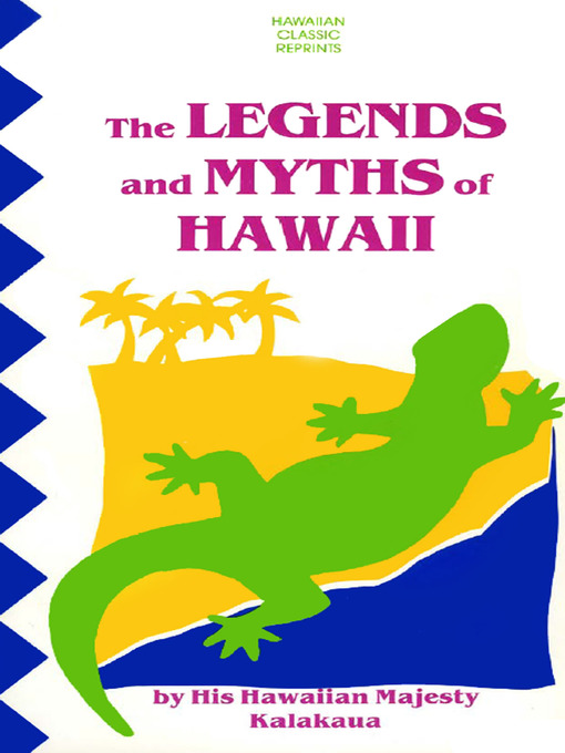 Title details for Legends & Myths of Hawaii by King David Kalakaua - Wait list